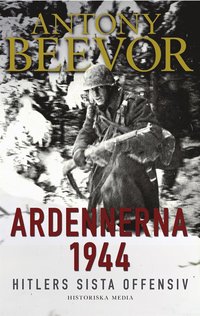 Ardennerna 1944 : Hitlers sista offensiv (e-bok)