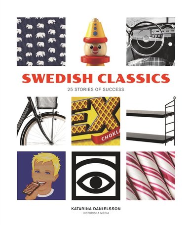 Swedish Classics : 25 stories of success (hftad)
