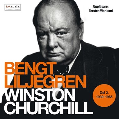 Winston Churchill. Del 2, 1939-1965 (ljudbok)