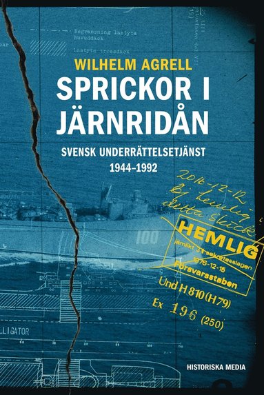 Sprickor i jrnridn. Svensk underrttelsetjnst 1944?1992 (e-bok)