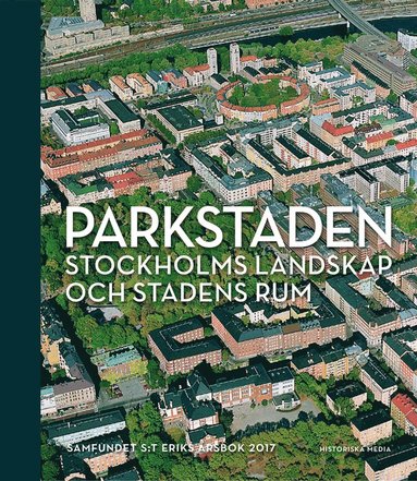 Parkstaden : Stockholms landskap och stadens rum (pocket)