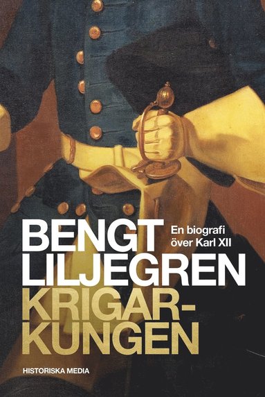 Krigarkungen: En biografi om Karl XII (e-bok)