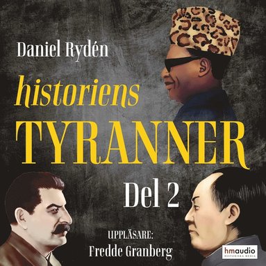 Historiens tyranner, del 2 (ljudbok)
