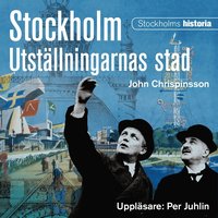 Stockholm. Utstllningarnas stad (ljudbok)