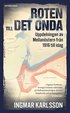 Roten till det onda : uppdelningen av Mellanstern 1916 till idag