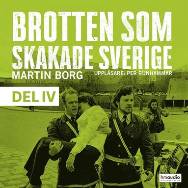 Brotten som skakade Sverige, del 4 (ljudbok)