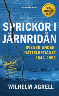 Sprickor i jrnridn : svensk underrttelsetjnst 1944-1992 (pocket)