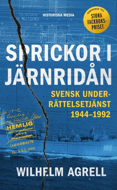 Sprickor i jrnridn : svensk underrttelsetjnst 1944-1992 (inbunden)