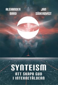 Synteism - Att skapa Gud i Internetldern (e-bok)