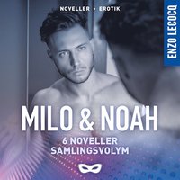 Milo & Noah samlingsvolym (6 noveller) (ljudbok)