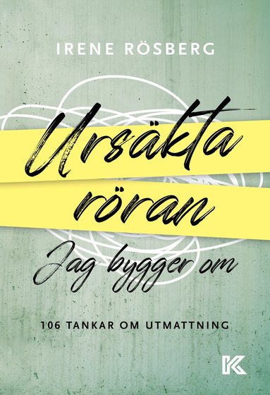 Urskta rran jag bygger om : 106 tankar om utmattning (hftad)