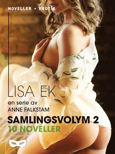 Lisa Ek Samlingsvolym 2, 10 noveller (inbunden)