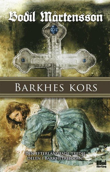 Barkhes kors : en historisk spnningsroman (inbunden)