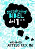 Gestaltningsbibel. Del 1, A-H