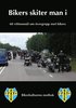 Bikers skiter man i