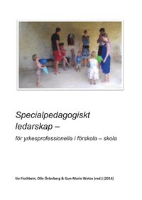 Specialpedagogiskt ledarskap : fr yrkesprofessionella i frskola - skola (hftad)