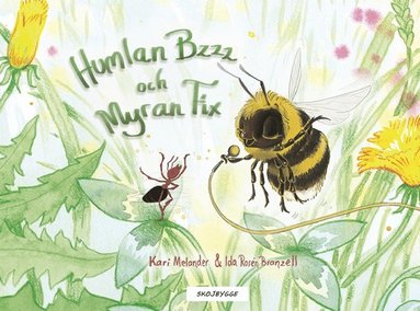 Humlan Bzzz och myran Fix (inbunden)