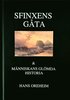 Sfinxens g�ta & M�nniskans gl�mda historia.