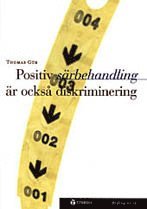 Positiv särbehandling är också diskriminering - etnicitet, sexuell läggning (pocket)