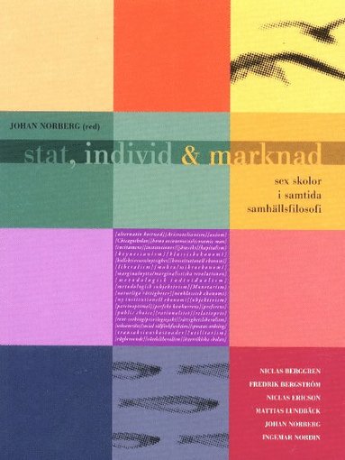 Stat, Individ & Marknad : Sex Skolor I Samtida Samhllsfilosofi (inbunden)
