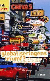 Globaliseringens triumf : 10 år efter Göteborgskravallerna (pocket)