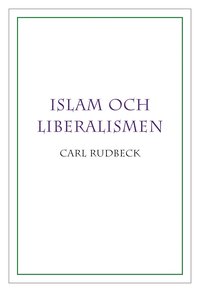 Islam och liberalismen (häftad)