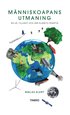 Människoapans utmaning : miljö, tillväxt och vår planets framtid
