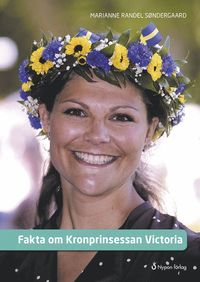 Fakta om Kronprinsessan Victoria (inbunden)