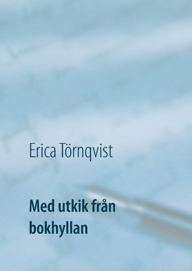 Med utkik frn bokhyllan : stora och sm alster i en svit (inbunden)