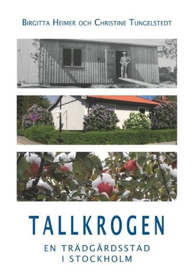 Tallkrogen : En trädgårdsstad i Stockholm (häftad)