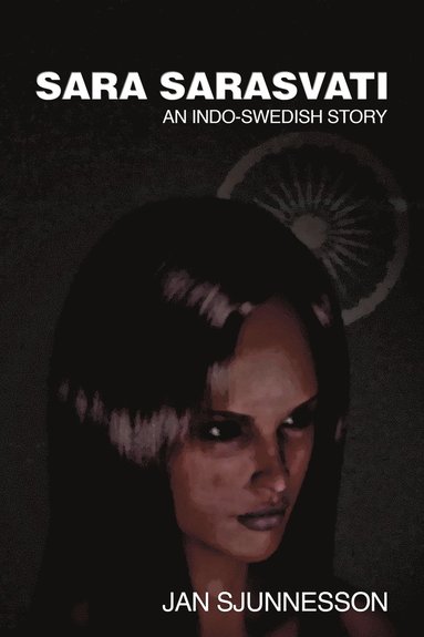 Sara Sarasvati: An Indo-Swedish Story (häftad)