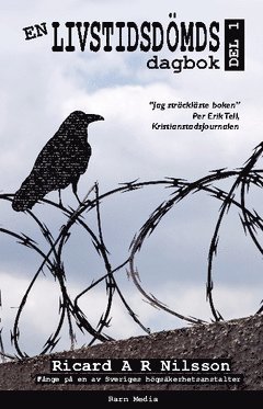 En livstidsd�mds dagbok. Del 1, Tidaholm 12 juni 2011 - 11 juni 2012 (h�ftad)