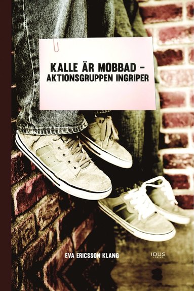 Kalle r mobbad : aktionsgruppen ingriper (inbunden)