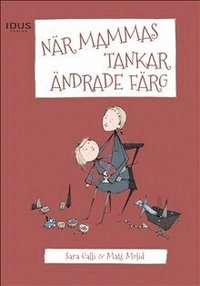 Omslag: När mammas tankar ändrade färg