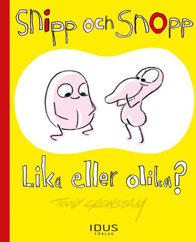 Snipp och Snopp : lika eller olika (hftad)