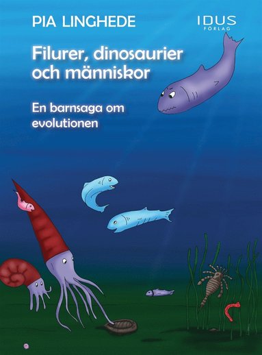 Filurer, dinosaurier och mnniskor - en barnsaga om evolutionen (e-bok)