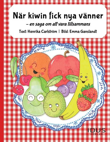 Nr kiwin fick nya vnner - en saga om att vara tillsammans (hftad)