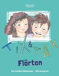 Tix & Tax : Flrten (inbunden)
