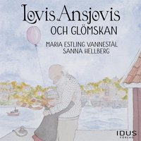 Lovis Ansjovis och glmskan (ljudbok)