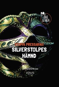 Stoppa Pressarna! : Silverstolpes Hämnd  (e-bok)