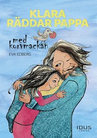 Klara rddar pappa med korvmackan (e-bok)