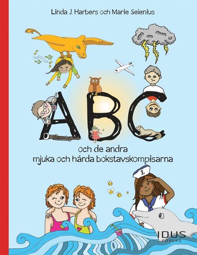 ABC och de andra mjuka och h�rda bokstavskompisarna (inbunden)