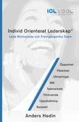 IOL Individ Orienterat Ledarskap : leda motiverade och framgångsrika team (inbunden)
