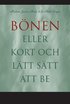 B�nen : eller kort och l�tt s�tt att be