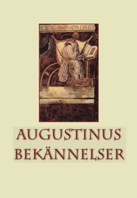 Augustinus bekännelser - Augustinus, Aurelius - Häftad (9789175804859) |  Bokus