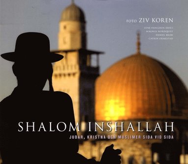 Shalom Inshallah : judar, kristna och muslimer sida vid sida (inbunden)