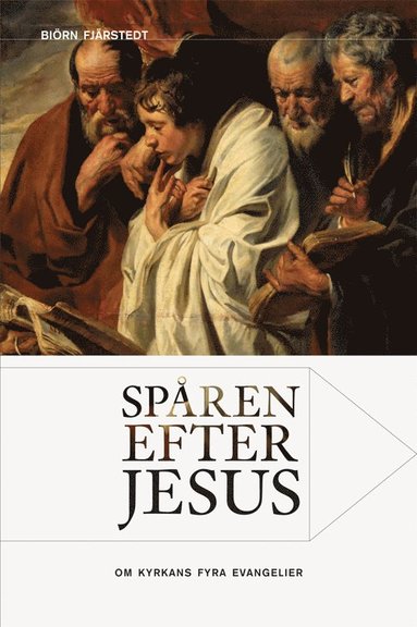 Spåren efter Jesus : om kyrkans fyra evangelier (kartonnage)
