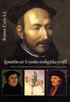 Ignatius av Loyolas teologiska profil : mellan riddarv�sen, ren�ssans och re