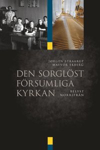 Den sorglst frsumliga kyrkan : belyst norrifrn (hftad)