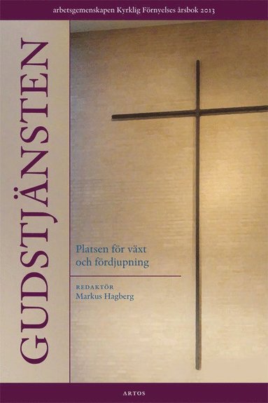 Gudstjnsten : platsen fr vxt och frdjupning (inbunden)